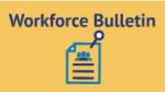 Workforce Bulletin
