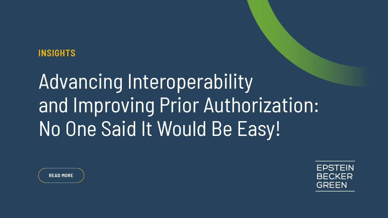 Advancing Interoperability And Improving Prior Authorization No One Said It Would Be Easy 8619