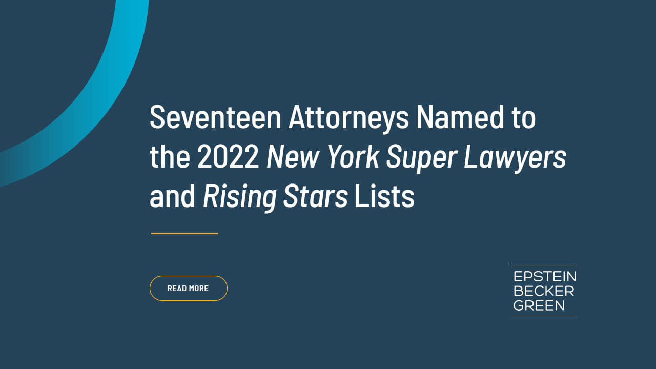 Seventeen Attorneys Named to the 2022 New York Super Lawyers and Rising