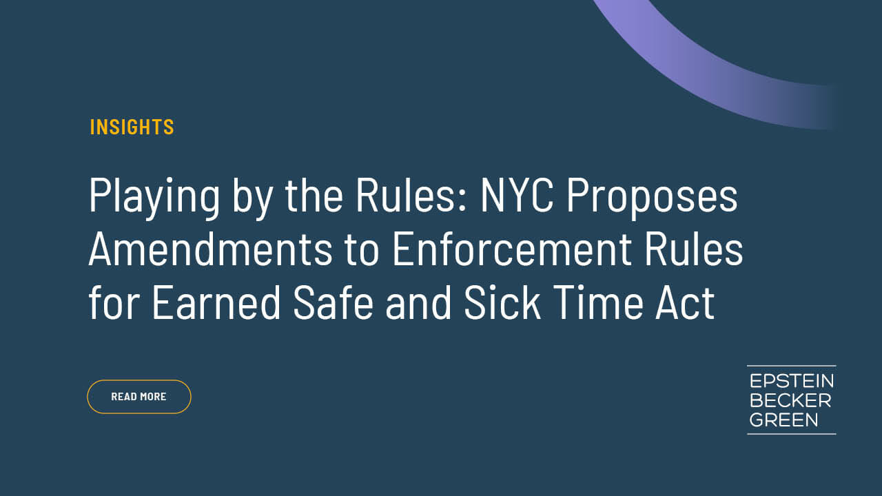 Earned Safe and Sick Time Act NYC Proposes Amendments to Enforcement Rules